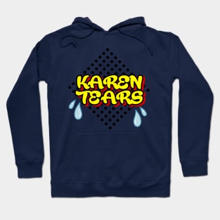 Karen tears Hoodie